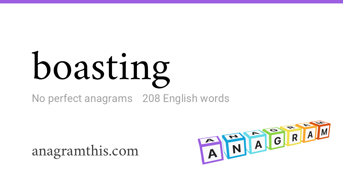Anagrams of boasting — 208 English words and phrases