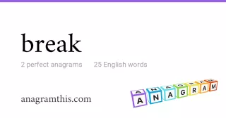 break - 25 English anagrams