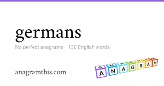 germans - 130 English anagrams