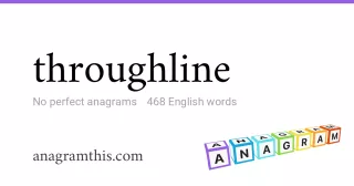 throughline - 468 English anagrams