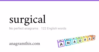 surgical - 122 English anagrams