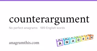 counterargument - 989 English anagrams
