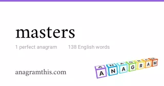 masters - 138 English anagrams