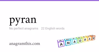 pyran - 22 English anagrams