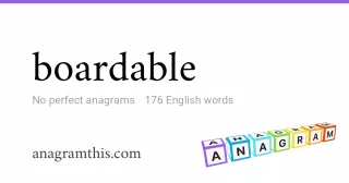 boardable - 176 English anagrams
