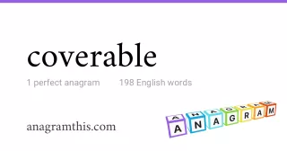 coverable - 198 English anagrams