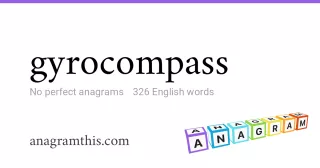 gyrocompass - 326 English anagrams