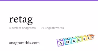 retag - 39 English anagrams