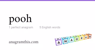 pooh - 5 English anagrams