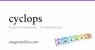 cyclops - 32 English anagrams