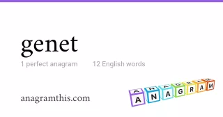 genet - 12 English anagrams