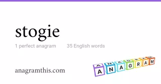 stogie - 35 English anagrams