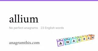 allium - 23 English anagrams