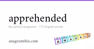 apprehended - 171 English anagrams