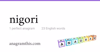 nigori - 23 English anagrams