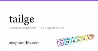 tailge - 59 English anagrams