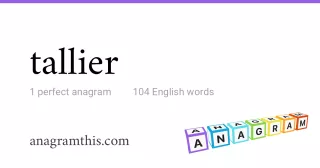 tallier - 104 English anagrams