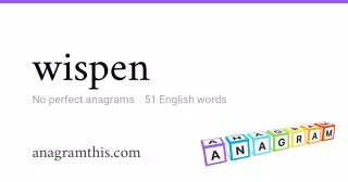 wispen - 51 English anagrams