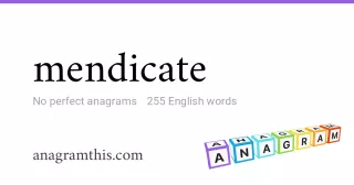 mendicate - 255 English anagrams