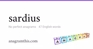 sardius - 47 English anagrams