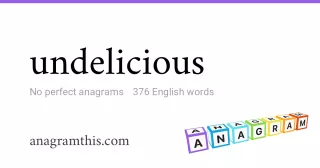 undelicious - 376 English anagrams