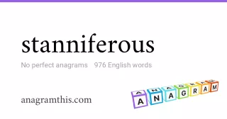 stanniferous - 976 English anagrams