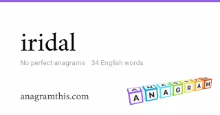 iridal - 34 English anagrams