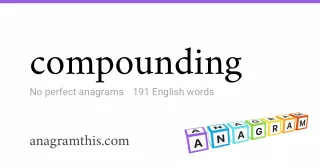 compounding - 191 English anagrams