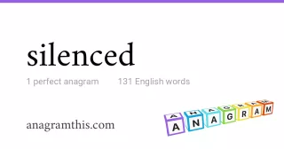 silenced - 131 English anagrams