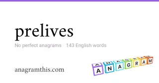 prelives - 143 English anagrams