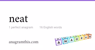 neat - 16 English anagrams