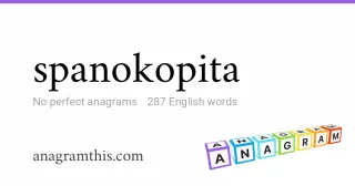 spanokopita - 287 English anagrams