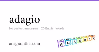 adagio - 20 English anagrams