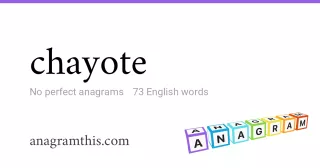 chayote - 73 English anagrams