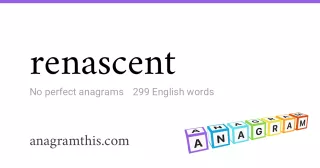 renascent - 299 English anagrams