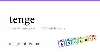 tenge - 12 English anagrams