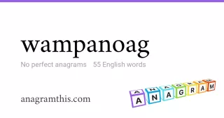 wampanoag - 55 English anagrams