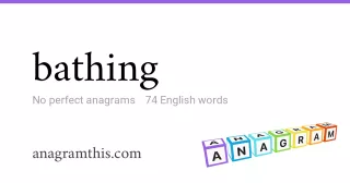 bathing - 74 English anagrams