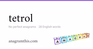 tetrol - 28 English anagrams