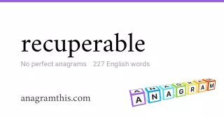 recuperable - 227 English anagrams