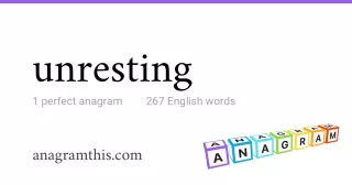 unresting - 267 English anagrams