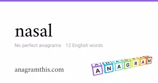nasal - 12 English anagrams