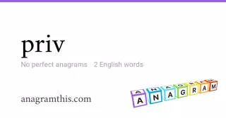 priv - 2 English anagrams