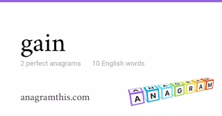 gain - 10 English anagrams