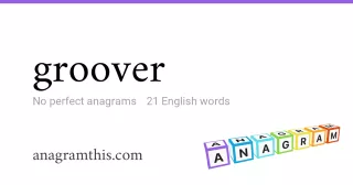 groover - 21 English anagrams