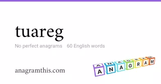 tuareg - 60 English anagrams