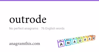 outrode - 76 English anagrams