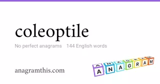 coleoptile - 144 English anagrams