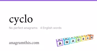 cyclo - 4 English anagrams