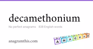 decamethonium - 838 English anagrams